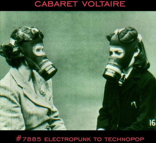 Cabaret Voltaire: No. 7885 (Electropunk to Technopop 1978-85) \ LP