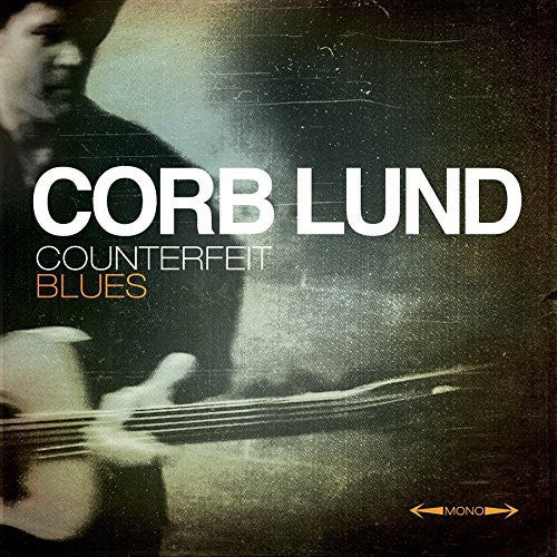 Corb Lund: Counterfeit Blues \ CD