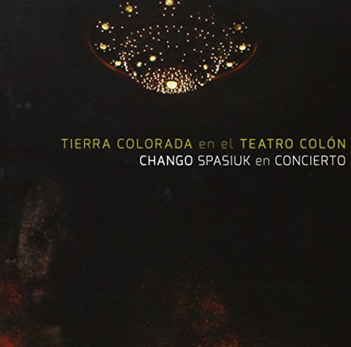 Spasiuk El Chango: Tierra Colorada en El Teatro Colon \ CD