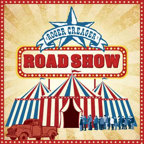 Roger Creager: Road Show \ CD
