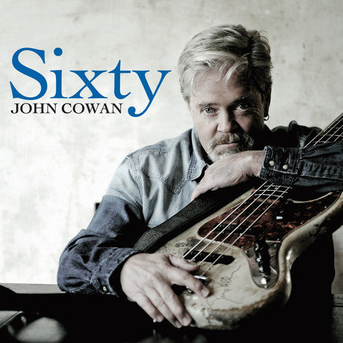 John Cowan: Sixty \ CD