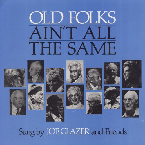 Joe Glazer: Old Folks Ain't All the Same \ LP
