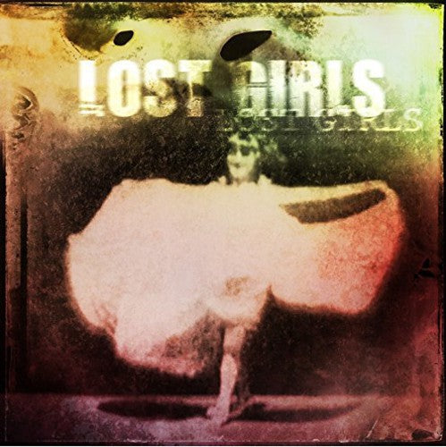 Lost Girls: Lost Girls: Vinyl Edition \ LP