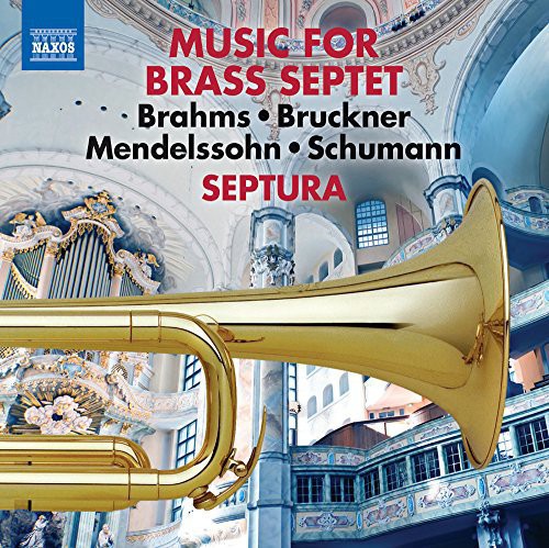 Mendlssohn / Schumann / Brahms / Bruickner: Works Arranged for Brass Septet \ CD