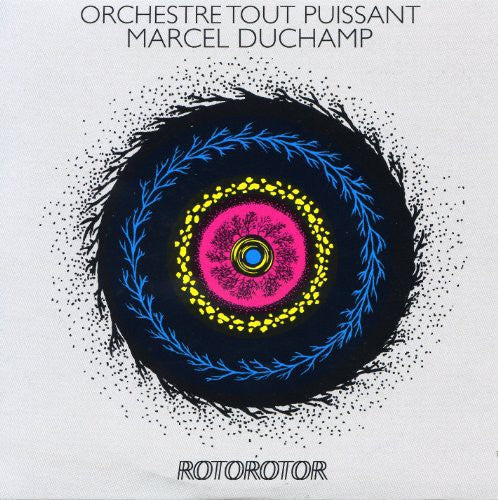 Orchestre Tout Puissant Marcel Duchamp: Rotorotor \ LP