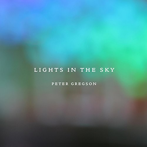 Peter Gregson: Lights in the Sky \ CD