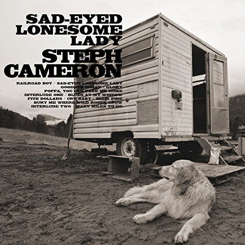 Steph Cameron: Sad-Eyed Lonesome Lady \ CD