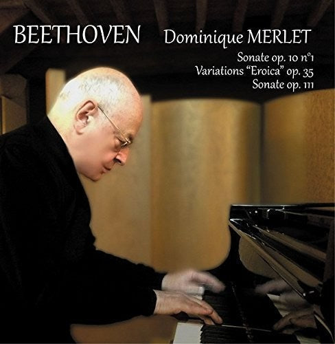 Dominique Merlet: Sonates Pour Piano Opus 10 / Opus 111 \ CD