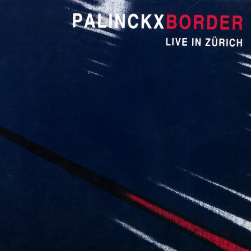 Palinckx / Meneses / Barrett / Palinckx: Border-Live in Zurich \ CD