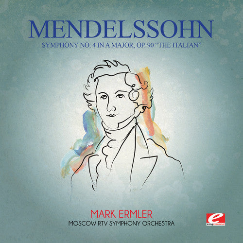Felix Mendelssohn: Mendelssohn: Symphony No 4 in a Major Op 90 Italian \ CD