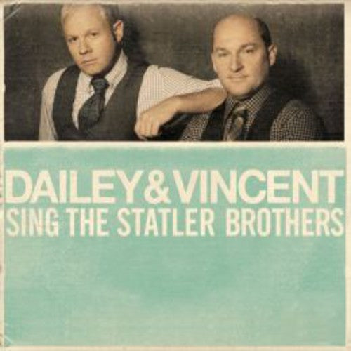 Dailey & Vincent: Dailey & Vincent Sing the Statler Brothers \ CD