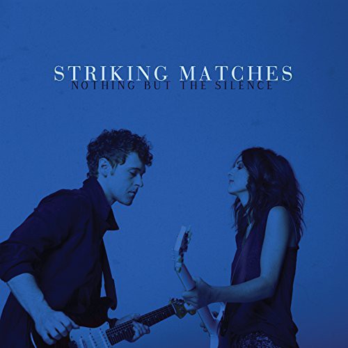 Striking Matches: Nothing But The Silence \ CD