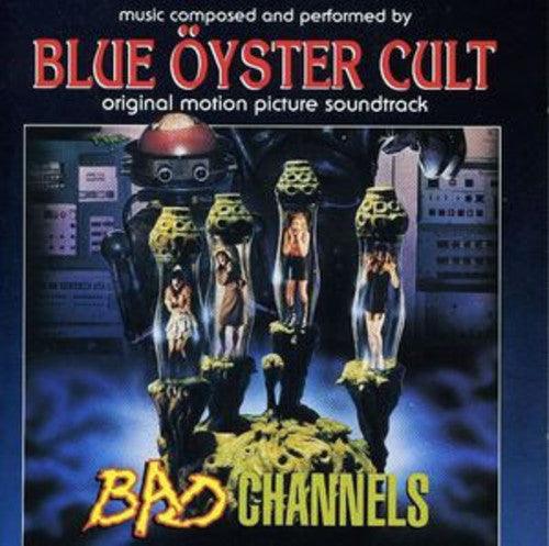 Blue Oyster Cult- Bad Channels (Original Motion Picture Soundtrack) - VINYL