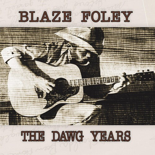 Blaze Foley: The Dawg Years \ LP