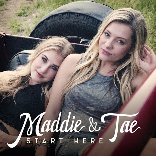 Maddie & Tae: Start Here \ CD