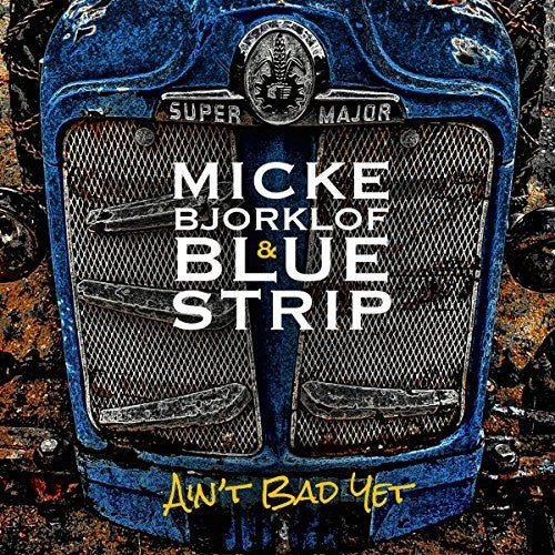 Micke Bjorklof: Ain't Bad Yet \ LP