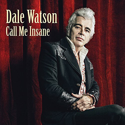 Dale Watson: Call Me Insane \ CD