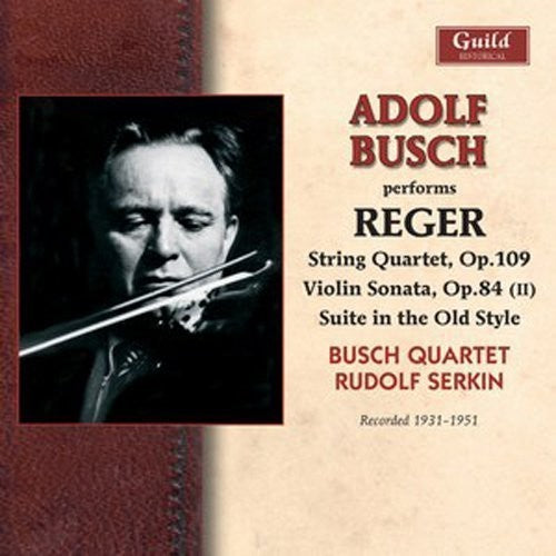 Reger / Busch, Adolf: Adolf Busch Performs Reger \ CD