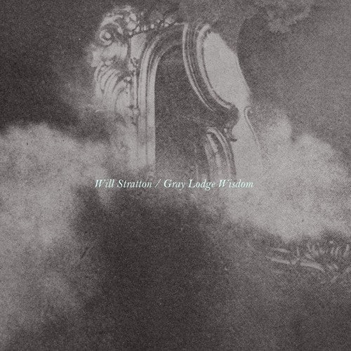 Will Stratton: Gray Lodge Wisdom \ LP