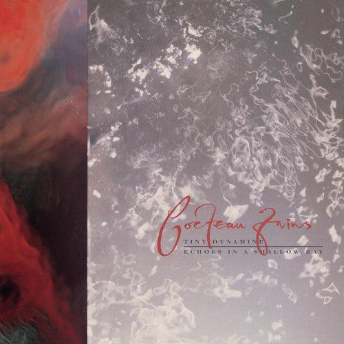 Cocteau Twins- Tiny Dynamine / Echoes in a Shallow Bay - VINYL