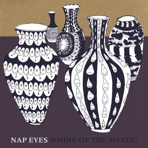 Nap Eyes- Whine of the Mystic - VINYL