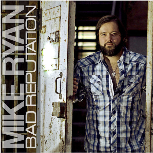 Mike Ryan: Bad Reputation \ CD