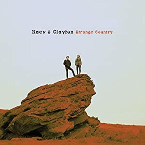 Kacy & Clayton: Strange Country \ LP