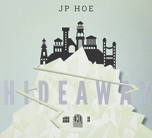 Jp Hoe-Hideaway: JP Hoe: Hideaway \ CD