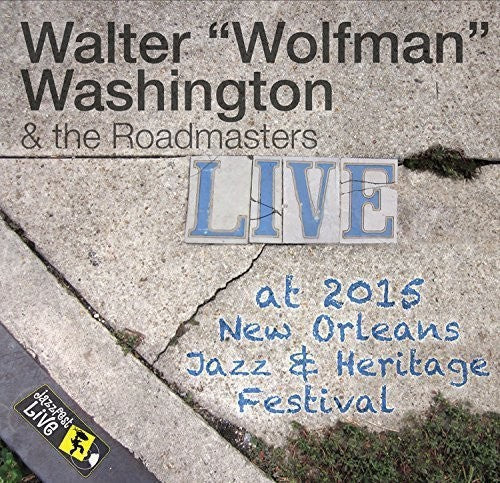 Walter Washington Wolfman: Jazzfest 2015 \ CD