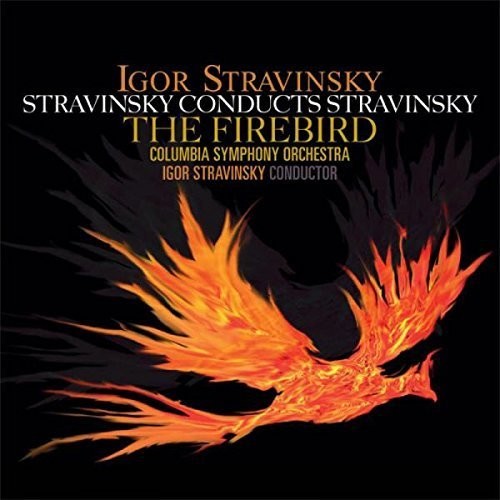 Igor Stravinsky: Stravinsky Conducts Stravinsky: Firebird \ LP