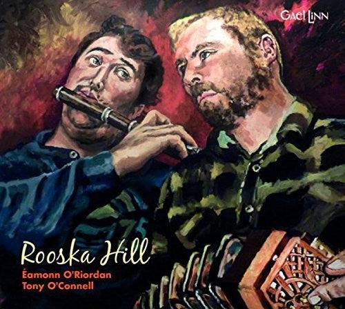 O'Rordan, Eamonn / O'Connell, Tony: Rooska Hill \ CD