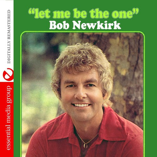 Bob Newkirk: Let Me Be the One \ CD