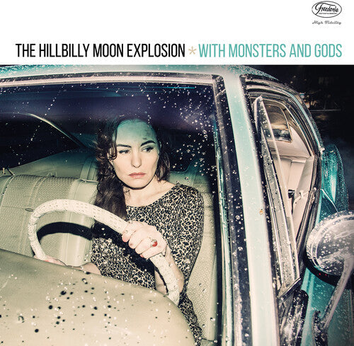 The Hillbilly Moon Explosion: With Monsters & Gods - VINYL