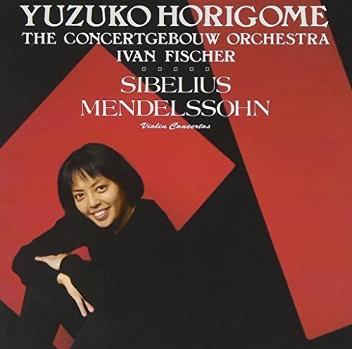 Yuzuko Horigome: Sibelius & Mendelssohn: Violin Concertos \ CD