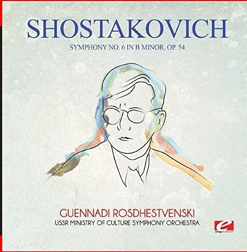 Shostakovich: Symphony No. 6 in B Minor Op. 54 \ CD