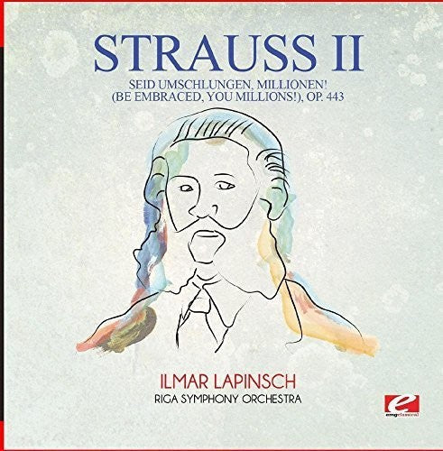 Strauss: Seid Umschlungen Millionen (Be Embraced You) \ CD