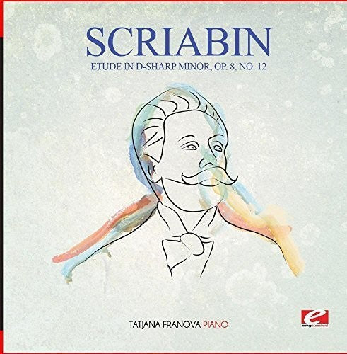 Scriabin: Etude in D-Sharp Minor Op. 8 No. 12 \ CD