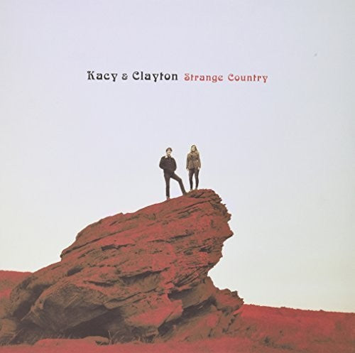 Kacy & Clayton: Strange Country \ LP