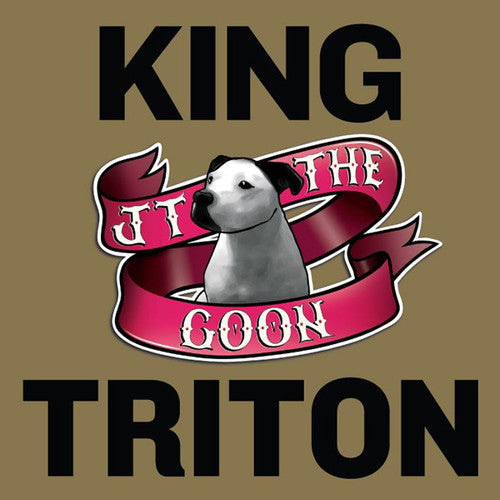 Jt the Goon: King Triton \ LP
