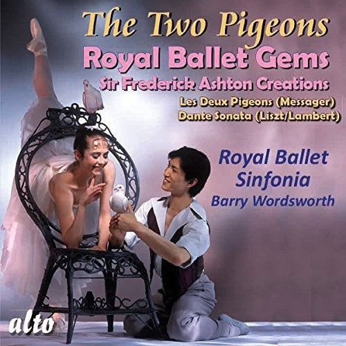 Messager / Royal Ballet Sinfonia / Wordsworth: MESSAGER: Les Deux Pigeons, LISZT (arr. Lambert); Dante Sonata \ CD