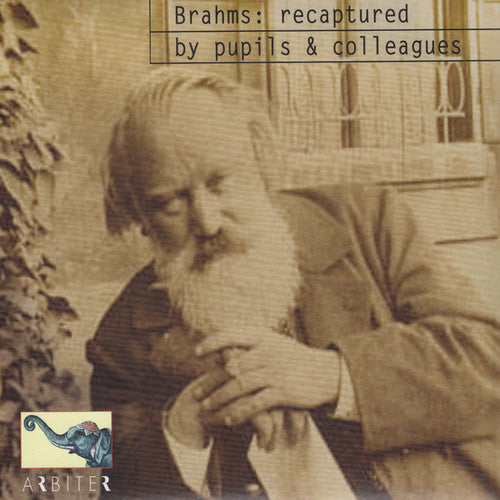 Johannes Brahms: Recaptured By Pupils & Colleagues \ CD