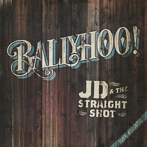 Jd & the Straight Shot: Ballyhoo! \ LP