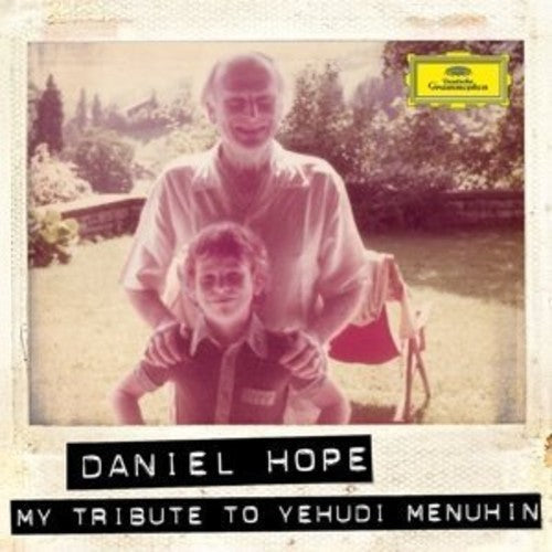 Daniel Hope: My Tribute to Yehudi Menuhin \ CD