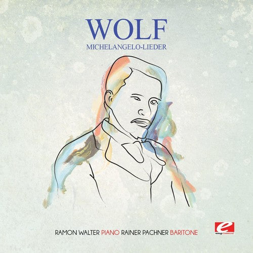 Wolf: Wolf: Michelangelo-Lieder \ CD