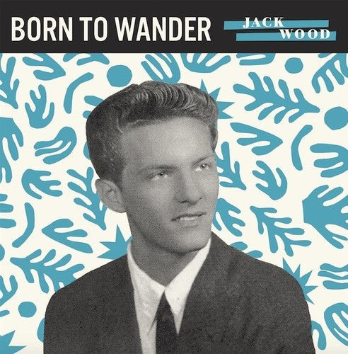 Jack Wood- Born to Wander / So Sad - VINYL