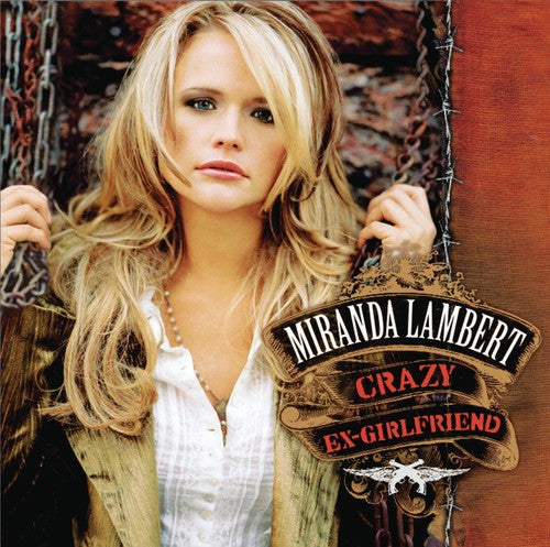 Miranda Lambert: Crazy Ex-Girlfriend \ CD
