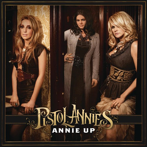 Pistol Annies: Annie Up \ CD