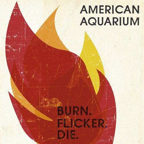 American Aquarium: Burn.flicker.die \ CD
