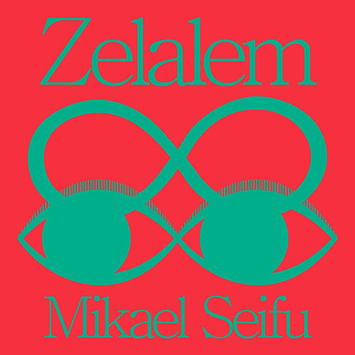 Mikael Seifu- Zelalem - VINYL