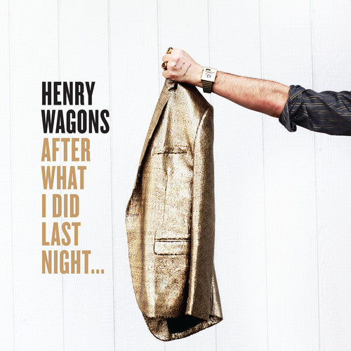 Henry Wagons: After What I Did Last Night ... \ CD